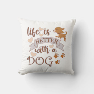 Life is Better With a Dog quote funny chihuahua Throw Pillow