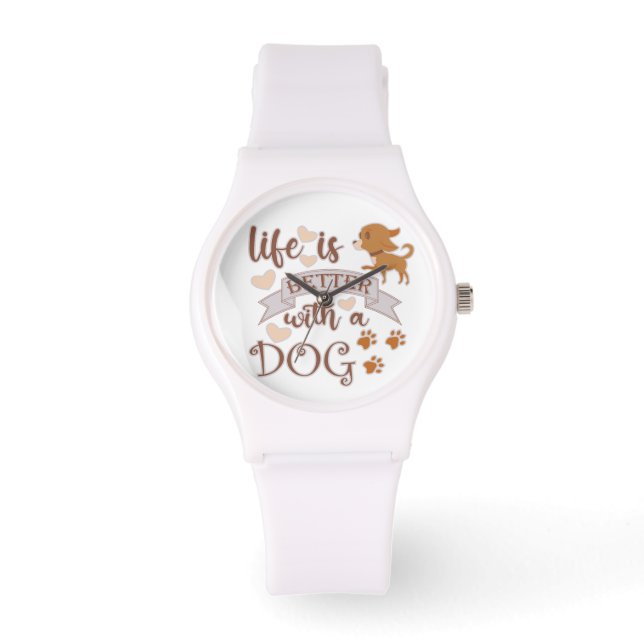 Life is Better With a Dog quote funny chihuahua Watch (Front)