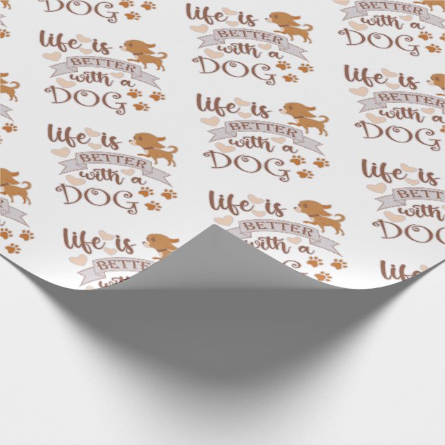Life is Better With a Dog quote funny chihuahua Wrapping Paper (Corner)