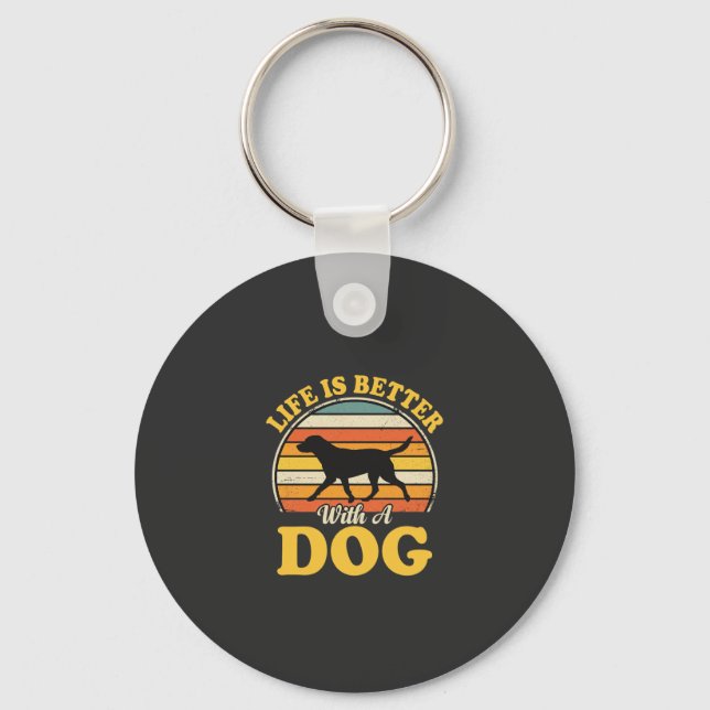 Life Is Better With A Dog Retro Keychain (Front)