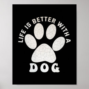 Life is Better With A Dog Silver Textured Text Poster