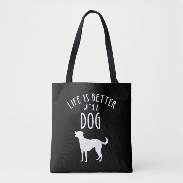 Life Is Better With A Dog Tote Bag (Front)