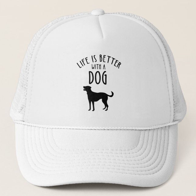 Life Is Better With A Dog Trucker Hat (Front)