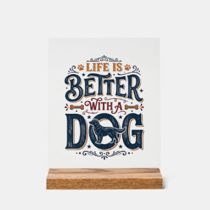Life Is Better With a Dog Vintage Engraving Design Acrylic Sign