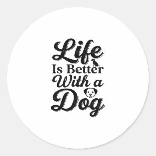 Life Is Better With a Dog Vintage Pet Lover Shirt_ Classic Round Sticker