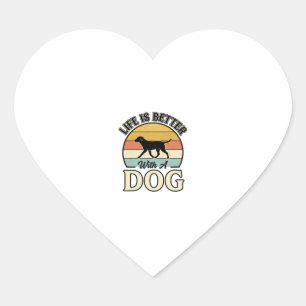 Life Is Better With A Dog Vintage Shirt Design_1 Heart Sticker