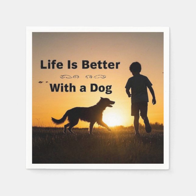 Life Is Better With a Dog, young boy, sunset  Napkin (Front)