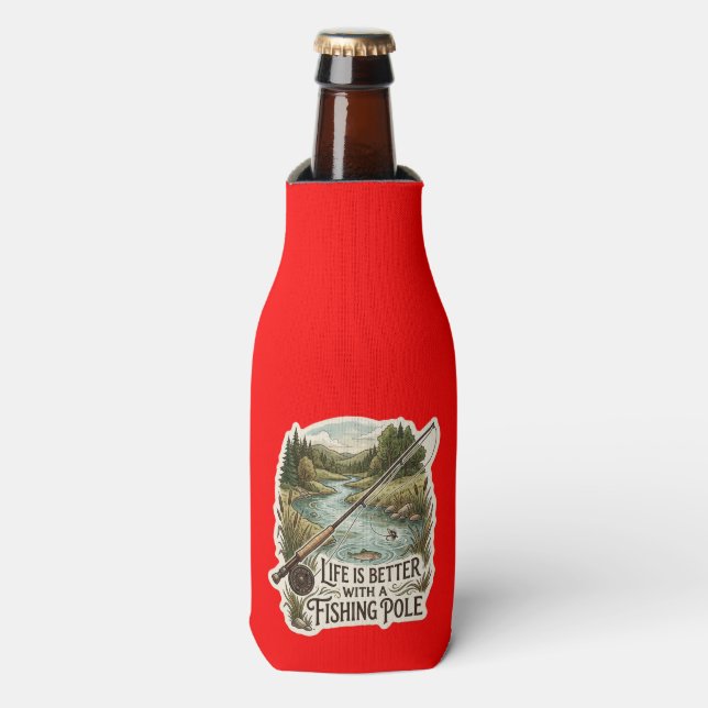 LIFE IS BETTER WITH A FISHING POLE BOTTLE COOLER (Bottle Front)