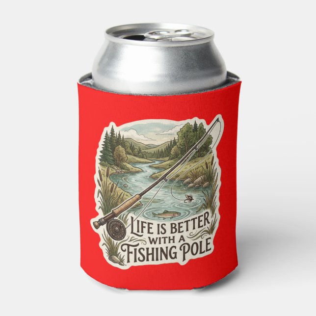 LIFE IS BETTER WITH A FISHING POLE CAN COOLER (Can Front)