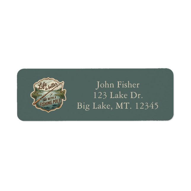 Life Is Better With a Fishing Pole Return Address (Front)
