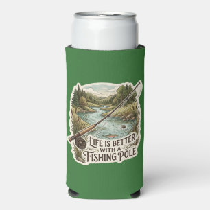 LIFE IS BETTER WITH A FISHING POLE SELTZER CAN COOLER