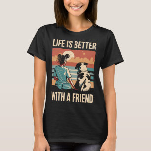 Life Is Better With A Friend Golden Retriever Cute T-Shirt