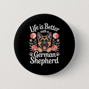 Life Is Better With A German Shepherd Dog Lover  2 Inch Round Button
