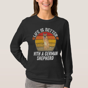 Life Is Better With A German Shepherd T-Shirt