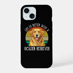 Life Is Better With A Golden Retriever iPhone 15 Case