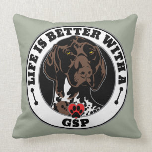 Life Is Better With A GSP Dog Breed Throw Pillow