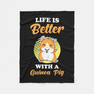 Life is Better With A Guinea Pig Fleece Blanket