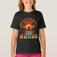 LIFE IS BETTER WITH A HORSE