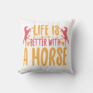 Life Is Better With A Horse Throw Pillow