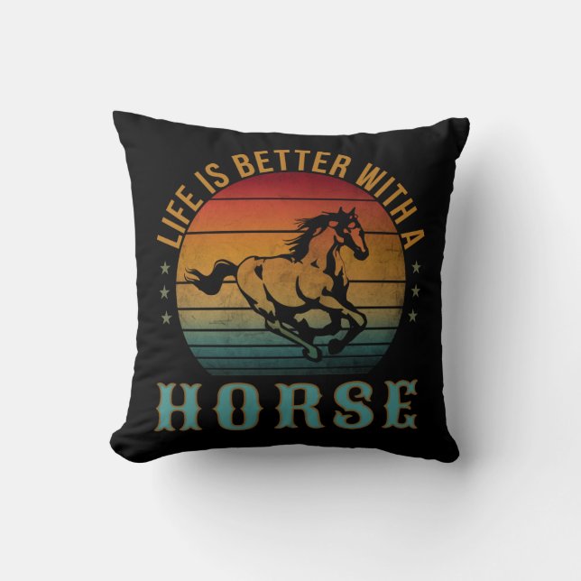 LIFE IS BETTER WITH A HORSE THROW PILLOW (Front)