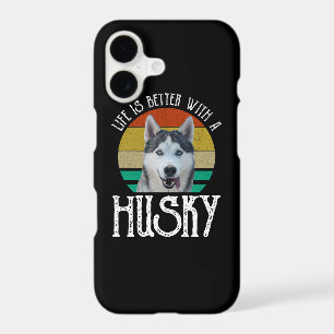 Life Is Better With A Husky