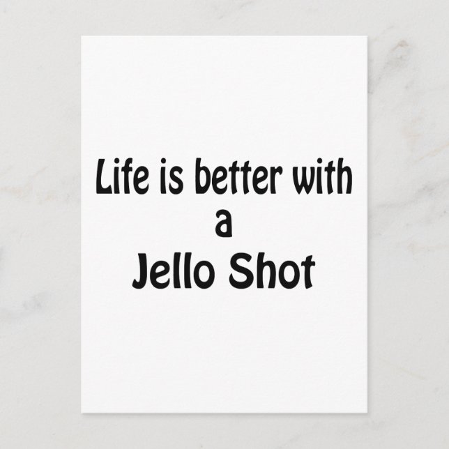 Life Is Better With A Jello Shot Postcard (Front)