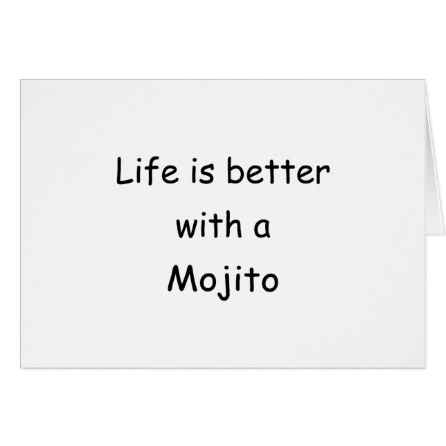 Life Is Better With A Mojito (Front Horizontal)