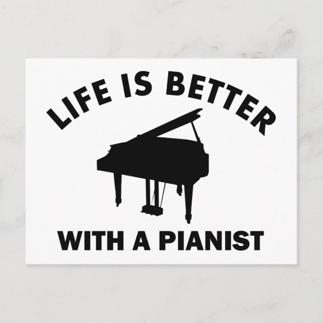 Life is better with a pianist postcard (Front)