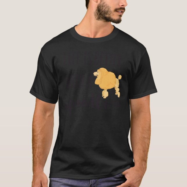 Life Is Better With A Poodle               T-Shirt (Front)