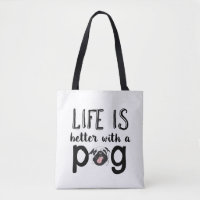 Life is Better With A Pug Funny Cute Dog Lover