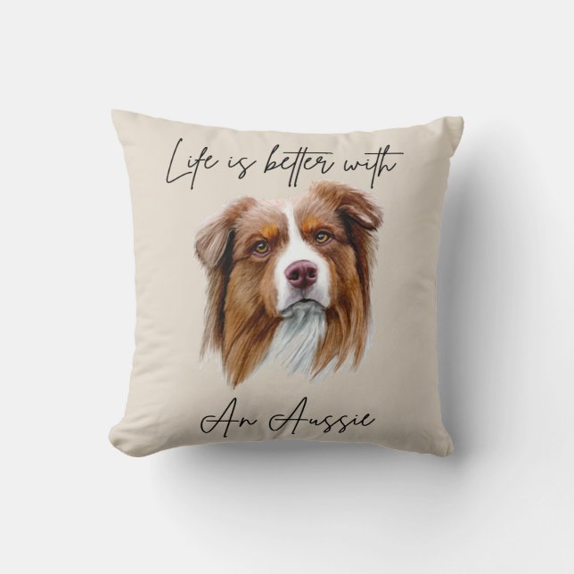 Life is Better With a Red Tri Aussie Throw Pillow (Front)