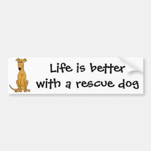 Life is Better with a Rescue Dog Bumper Sticker