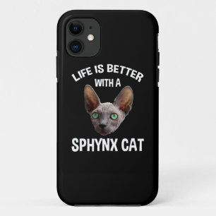 Life Is Better With A Sphynx Cat iPhone 11 Case
