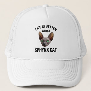 Life Is Better With A Sphynx Cat Trucker Hat