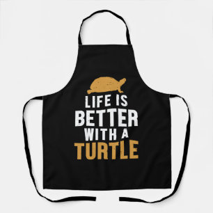 Life is Better with a Turtle Tortoise Painted Apron