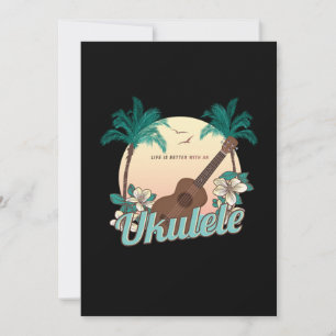 Life Is Better With A Ukulele Uke Acoustic Gift Invitation