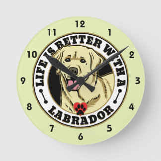 Life Is Better With A White Labrador Dog Breed Round Clock