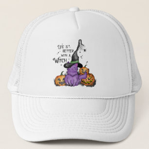 Life Is Better With A Witch Trucker Hat
