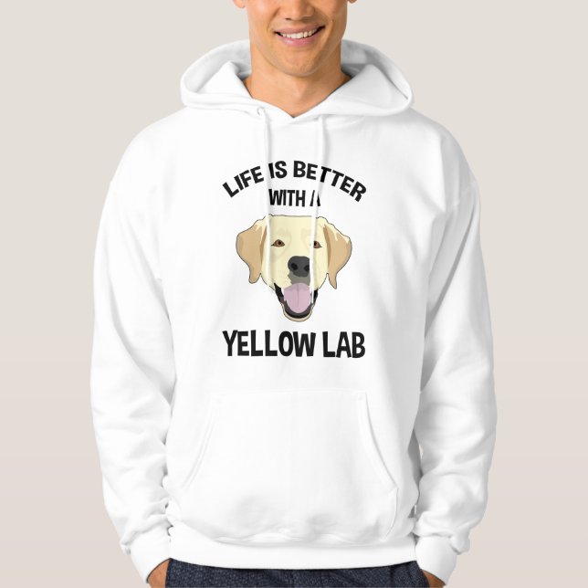 Life Is Better With A Yellow Lab Hoodie (Front)
