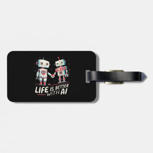 Life is better with AI Luggage Tag
