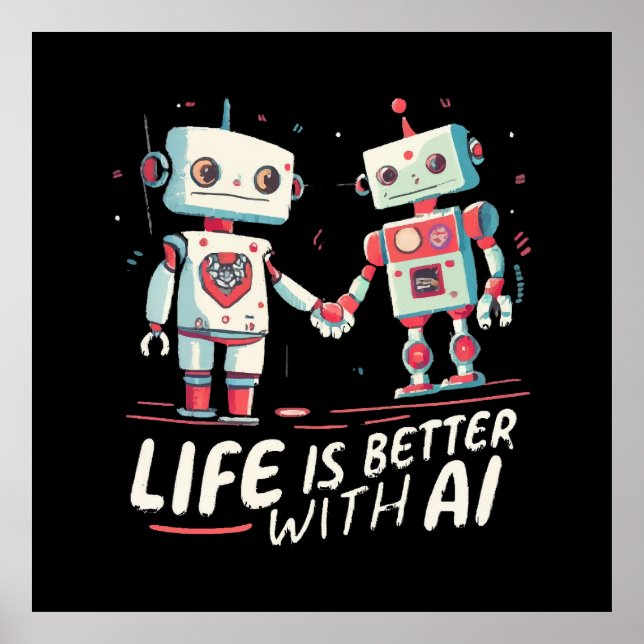 Life is better with AI Poster (Front)