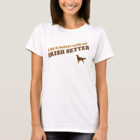 Life is Better with an Irish Setter