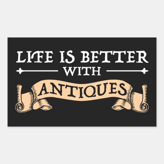 Life Is Better With Antiques Sticker (Front)