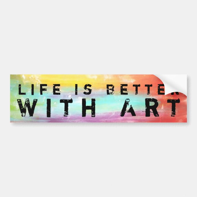 Life Is Better With Art Bumper Sticker (Front)