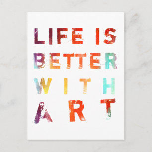 Life Is Better With Art Postcard