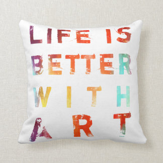 Life Is Better With Art Throw Pillow