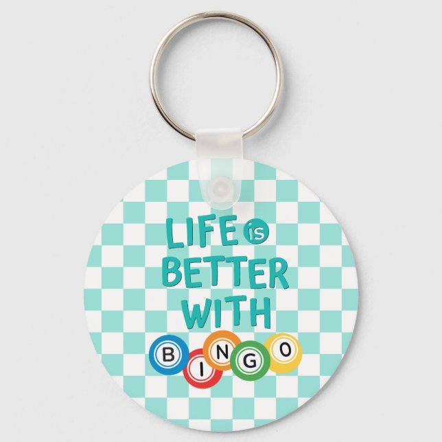 Life is Better With Bingo Keychain (Front)