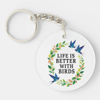 LIFE IS BETTER WITH BIRDS KEYCHAIN