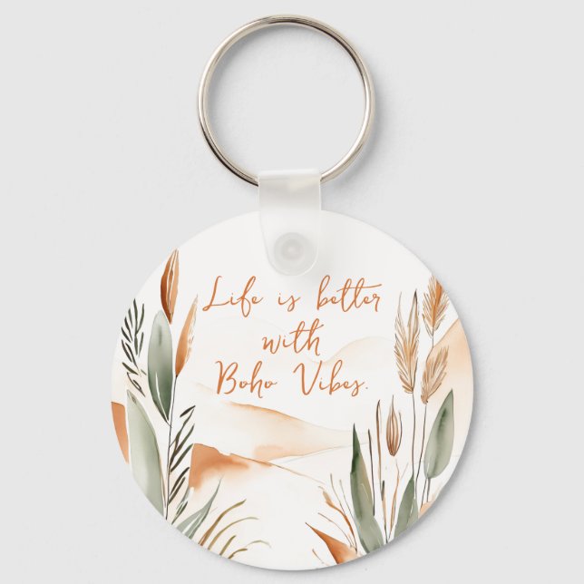 Life Is Better with Boho Vibes – Customizable Boho Keychain (Front)