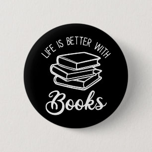 Life Is Better With Books 2 Inch Round Button